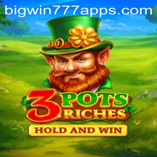 Discover the Excitement of 3potsRiches: A Guide to the Thrilling Gameplay of BigWin777