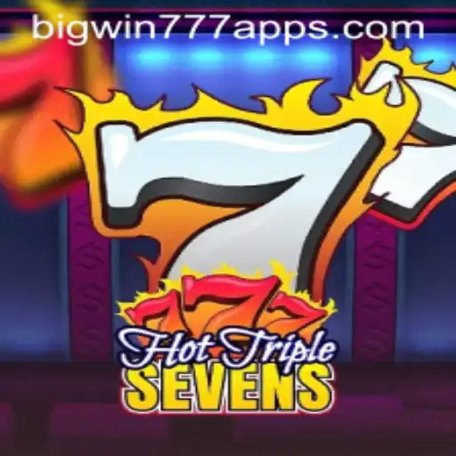 Discover the Excitement of Hot Triple Sevens and Secure Your Big Win with BigWin777