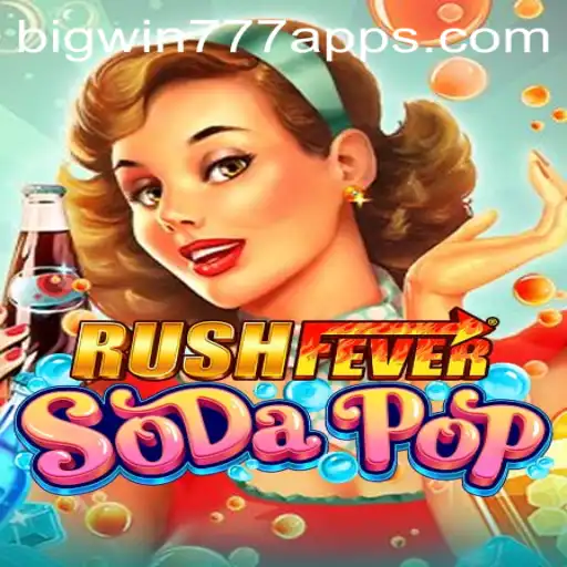 Dive into the Excitement of RushFeverSodaPop with BigWin777