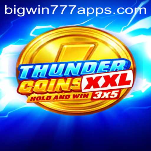 Discover the Exciting World of ThunderCoinsXxl and Unleash BigWin777